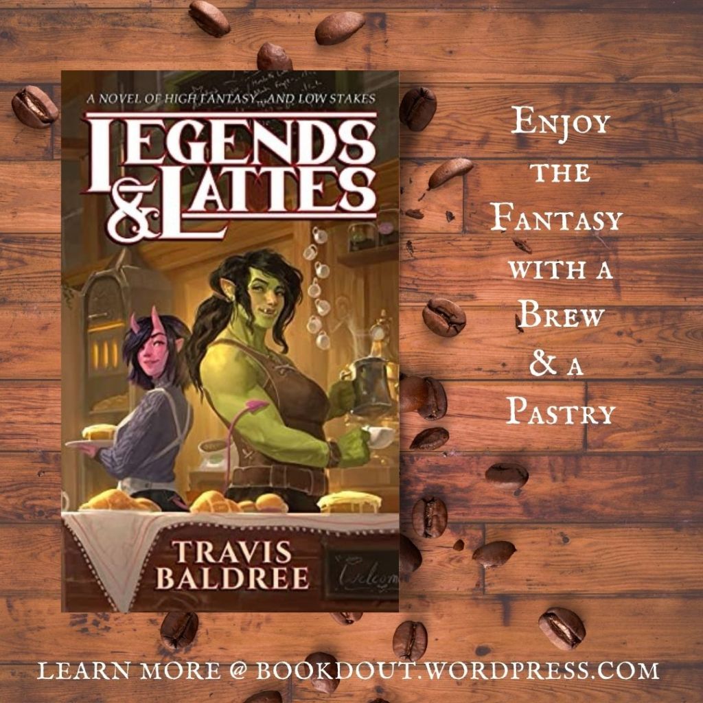 Review: Legends & Lattes by Travis Baldree – Book'd Out